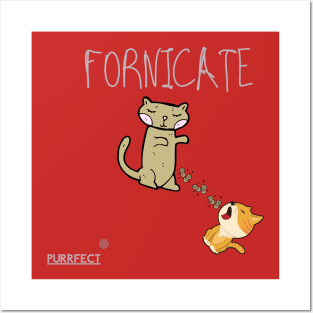 Purrfect Fornicate Posters and Art